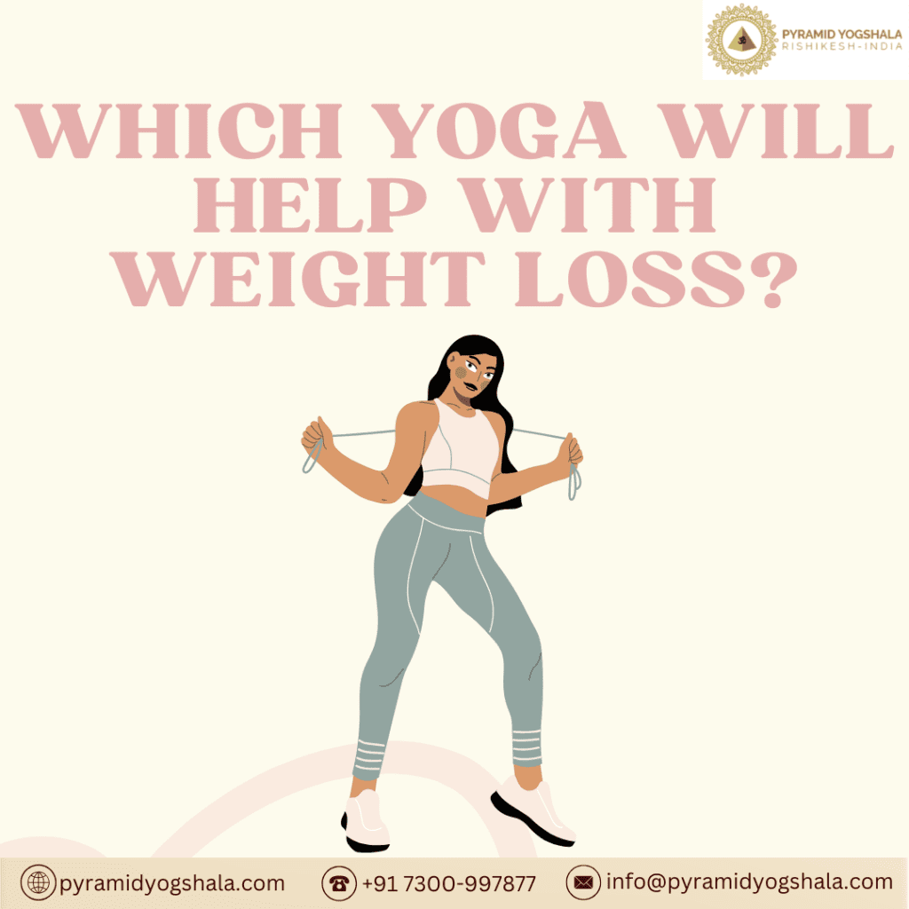 Which Yoga will help with weight loss?