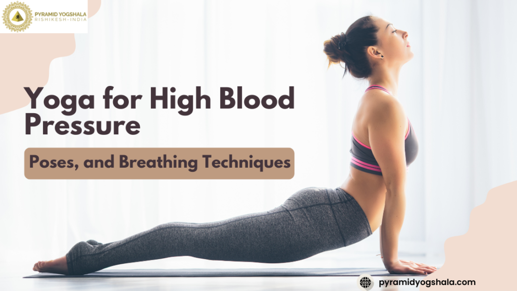 Yoga for High Blood Pressure: Poses and Breathing Techniques