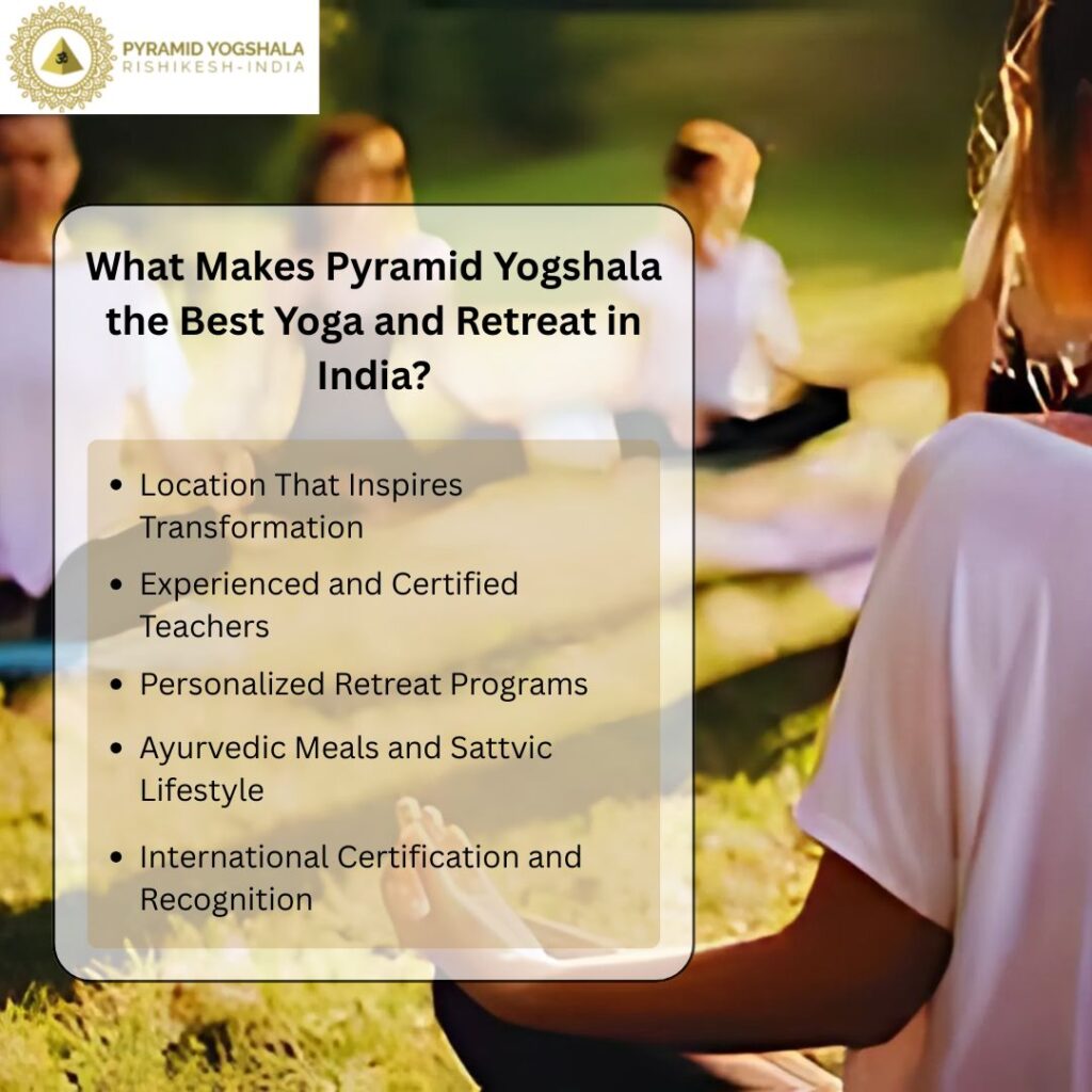 What Makes Pyramid Yogshala the Best Yoga Retreat in India?