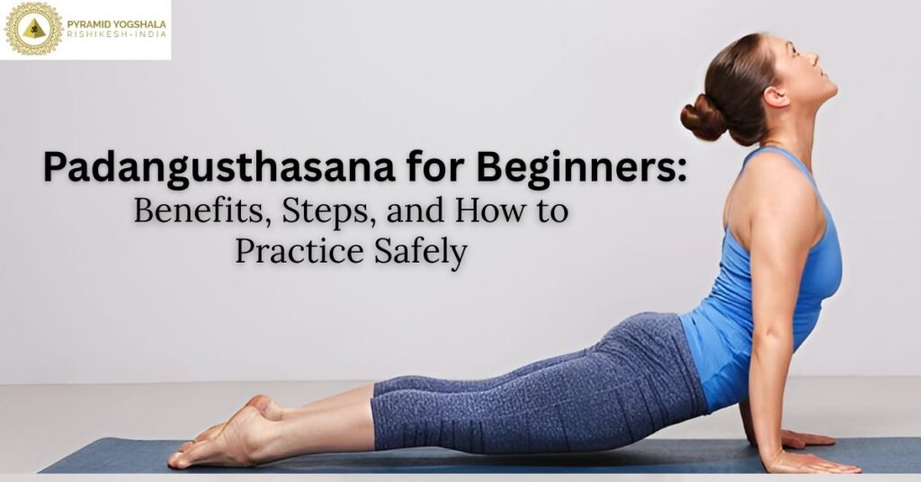 Padangusthasana for Beginners: Benefits, Steps, and How to Practice Safely