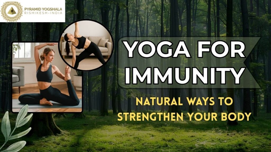 Yoga for Immunity: Natural Ways to Strengthen Your Body