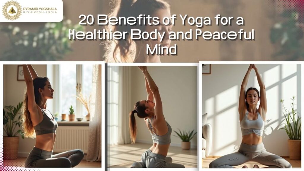 20 Benefits of Yoga for a Healthier Body and Peaceful Mind